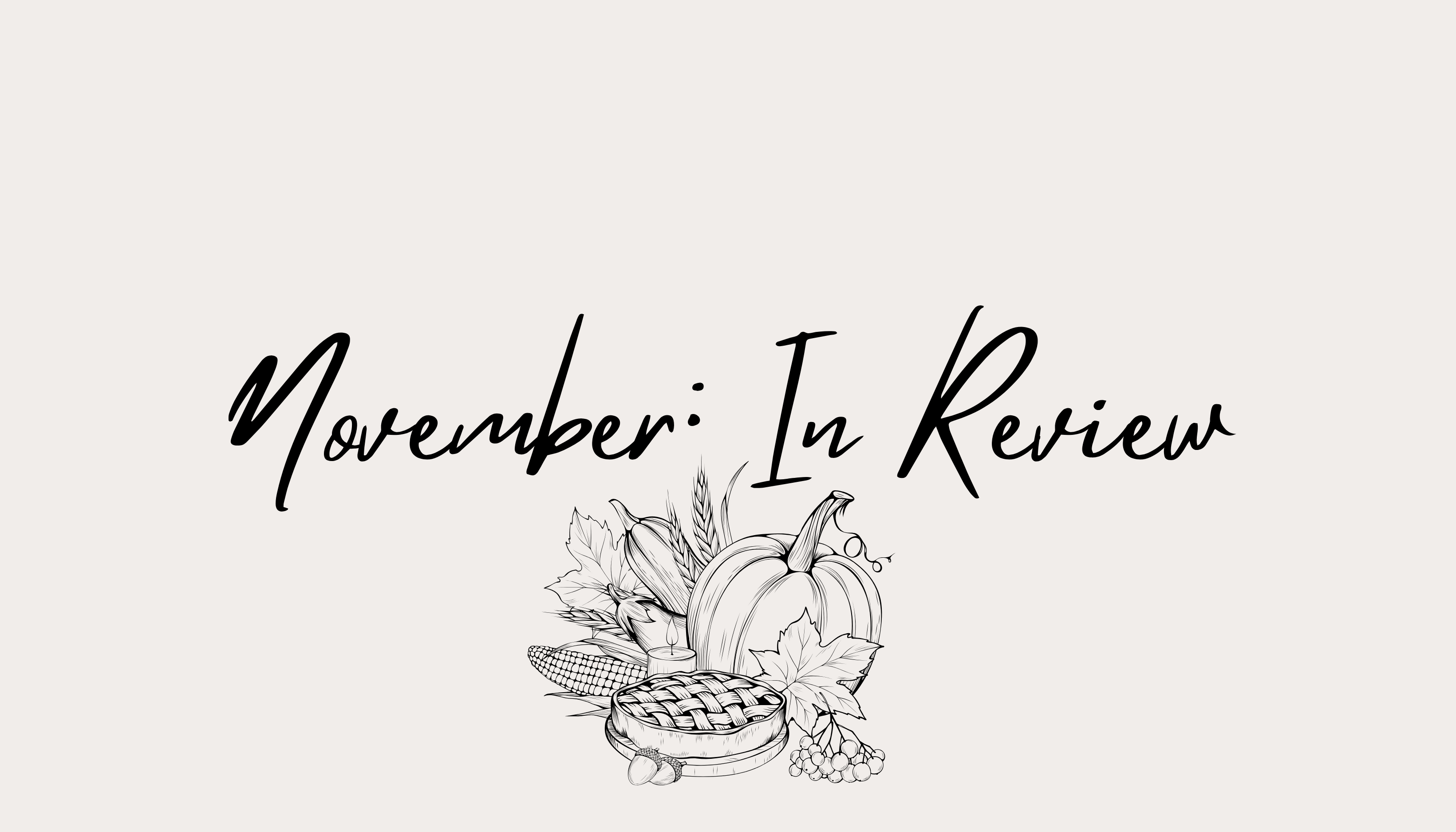 November: A Month In Review