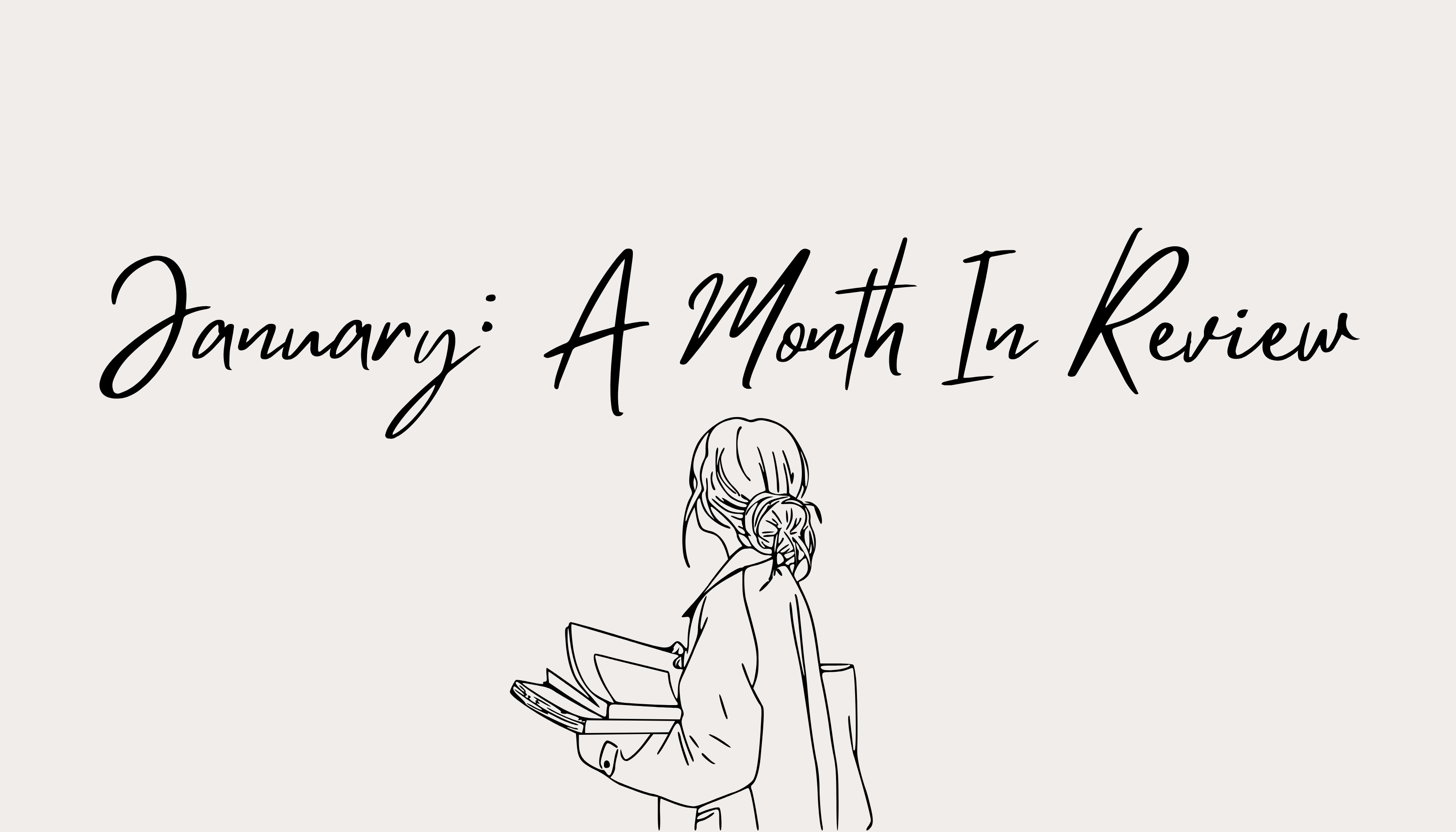 January: A Month In Review