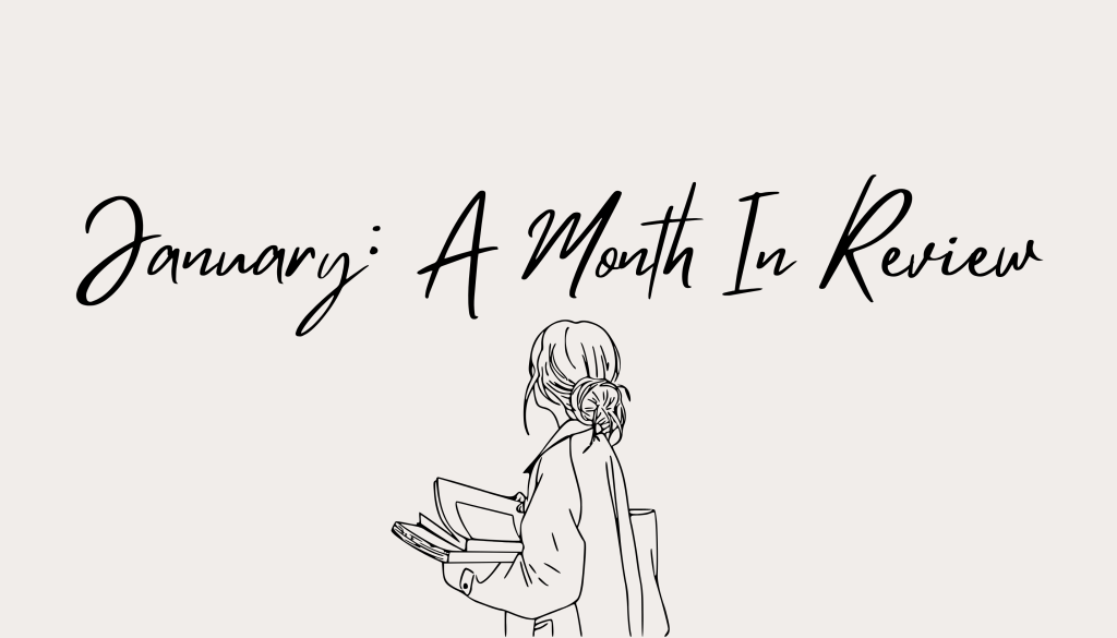 January: A Month In&nbsp;Review